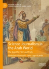 Science Journalism in the Arab World : The Quest for 'Ilm' and Truth - eBook