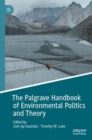The Palgrave Handbook of Environmental Politics and Theory - eBook