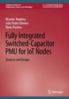 Fully Integrated Switched-Capacitor PMU for IoT Nodes : Analysis and Design - eBook