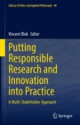 Putting Responsible Research and Innovation into Practice : A Multi-Stakeholder Approach - eBook