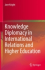 Knowledge Diplomacy in International Relations and Higher Education - eBook