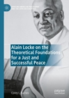 Alain Locke on the Theoretical Foundations for a Just and Successful Peace - eBook