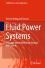 Fluid Power Systems : A Lecture Note in Modelling, Analysis and Control - eBook