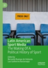 Latin American Sport Media : The Making Of A Political History of Sport - eBook
