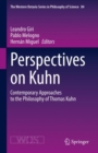 Perspectives on Kuhn : Contemporary Approaches to the Philosophy of Thomas Kuhn - eBook