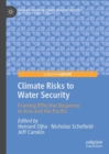 Climate Risks to Water Security : Framing Effective Response in Asia and the Pacific - eBook