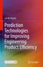 Prediction Technologies for Improving Engineering Product Efficiency - eBook