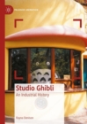 Studio Ghibli : An Industrial History - eBook