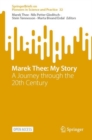 Marek Thee: My Story : A Journey through the 20th Century - eBook