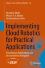 Implementing Cloud Robotics for Practical Applications : From Human-Robot Interaction to Autonomous Navigation - eBook