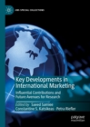 Key Developments in International Marketing : Influential Contributions and Future Avenues for Research - eBook