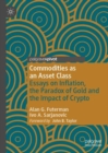 Commodities as an Asset Class : Essays on Inflation, the Paradox of Gold and the Impact of Crypto - eBook