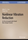 Nonlinear Vibration Reduction : An Electromagnetically Tuned Mass Damper System - eBook