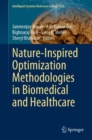 Nature-Inspired Optimization Methodologies in Biomedical and Healthcare - eBook