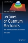 Lectures on Quantum Mechanics : With Problems, Exercises and Solutions - eBook