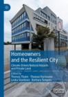 Homeowners and the Resilient City : Climate-Driven Natural Hazards and Private Land - eBook