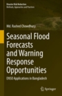 Seasonal Flood Forecasts and Warning Response Opportunities : ENSO Applications in Bangladesh - eBook
