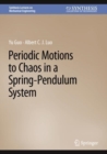 Periodic Motions to Chaos in a Spring-Pendulum System - eBook