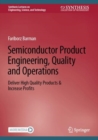 Semiconductor Product Engineering, Quality and Operations : Deliver High Quality Products & Increase Profits - eBook