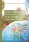 Russia, China and the Revisionist Assault on the Western Liberal International Order - eBook