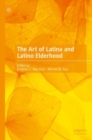 The Art of Latina and Latino Elderhood - eBook