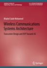Wireless Communications Systems Architecture : Transceiver Design and DSP Towards 6G - eBook