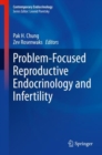 Problem-Focused Reproductive Endocrinology and Infertility - eBook