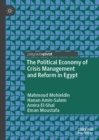 The Political Economy of Crisis Management and Reform in Egypt - eBook