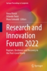 Research and Innovation Forum 2022 : Rupture, Resilience and Recovery in the Post-Covid World - eBook