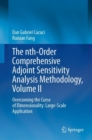 The nth-Order Comprehensive Adjoint Sensitivity Analysis Methodology, Volume II : Overcoming the Curse of Dimensionality: Large-Scale Application - eBook
