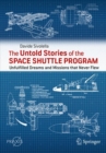 The Untold Stories of the Space Shuttle Program : Unfulfilled Dreams and Missions that Never Flew - eBook