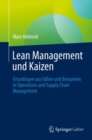 Lean Management und Kaizen : Grundlagen aus Fallen und Beispielen in Operations und Supply Chain Management - eBook