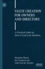 Value Creation for Owners and Directors : A Practical Guide on How to Lead your Business - eBook