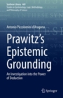 Prawitz's Epistemic Grounding : An Investigation into the Power of Deduction - eBook