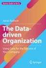The Data-driven Organization : Using Data for the Success of Your Company - eBook