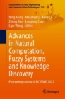 Advances in Natural Computation, Fuzzy Systems and Knowledge Discovery : Proceedings of the ICNC-FSKD 2022 - eBook