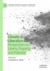 Climate Liberalism : Perspectives on Liberty, Property and Pollution - eBook