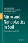 Micro and Nanoplastics in Soil : Threats to Plant-Based Food - eBook