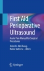 First Aid Perioperative Ultrasound : Acute Pain Manual for Surgical Procedures - eBook