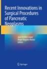 Recent Innovations in Surgical Procedures of Pancreatic Neoplasms - eBook
