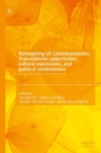 Reimagining US Colombianidades: Transnational subjectivities, cultural expressions, and political contestations - eBook