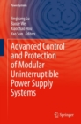 Advanced Control and Protection of Modular Uninterruptible Power Supply Systems - eBook