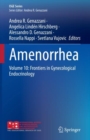 Amenorrhea : Volume 10: Frontiers in Gynecological Endocrinology - eBook