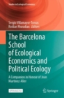 The Barcelona School of Ecological Economics and Political Ecology : A Companion in Honour of Joan Martinez-Alier - eBook
