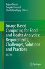 Image Based Computing for Food and Health Analytics: Requirements, Challenges, Solutions and Practices : IBCFHA - eBook