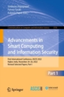 Advancements in Smart Computing and Information Security : First International Conference, ASCIS 2022, Rajkot, India, November 24-26, 2022, Revised Selected Papers, Part I - eBook