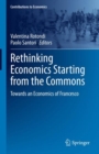 Rethinking Economics Starting from the Commons : Towards an Economics of Francesco - eBook