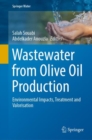 Wastewater from Olive Oil Production : Environmental Impacts, Treatment and Valorisation - eBook