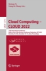 Cloud Computing - CLOUD 2022 : 15th International Conference, Held as Part of the Services Conference Federation, SCF 2022, Honolulu, HI, USA, December 10-14, 2022, Proceedings - eBook