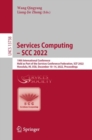 Services Computing - SCC 2022 : 19th International Conference, Held as Part of the Services Conference Federation, SCF 2022, Honolulu, HI, USA, December 10-14, 2022, Proceedings - eBook